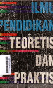 Ilmu Pendidikan Teoretis Dan Praktis