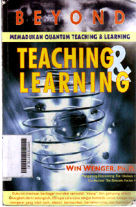 Beyond Teaching & Learning : memadukan quantum Teaching & Learning