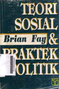 Teori Sosial Dan Praktek Politik
