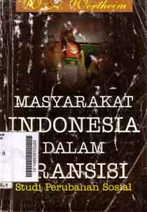 Masyarakat Indonesia Dalam Transisi : studi perubahan sosial