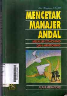 Mencetak Manajer Andal : melalui coaching dan mentoring