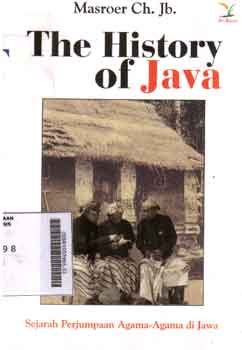 The History Of Java : sejarah perjumpaan agama-agama di Jawa