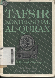Tafsir Kontekstual Al-qur'an : sebuah kerangka konseptual