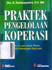 Praktek Pengelolaan Koperasi : buku acuan untuk siswa sekolah menengah kejuruan