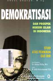 Demokratisasi : dan prospek hukum islam di Indonesia