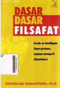 Dasar-Dasar Filsafat : credo ut intelligam saya percaya, supaya mengerti (anselmus)