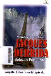 Membaca Pemikiran Jacques Derrida : sebuah pengantar