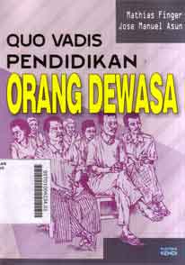 Quo Vadis Pendidikan Orang Dewasa