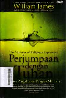Perjumpaan dengan Tuhan : ragam pengalaman religius manusia