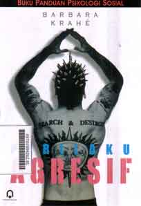 Perilaku Agresif : buku panduan psikologi Sosial