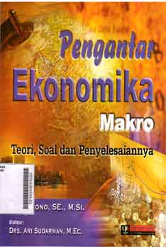 Pengantar Ekonomika Makro: teori, soal dan penyalesaian