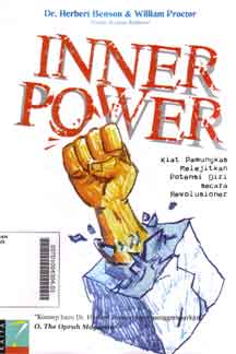 Inner Power : kiat pamungkas melejitkan potensi diri secara revolusioner