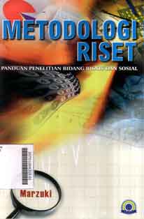 Metodologi Riset : panduan penelitian bidang bisnis dan sosial