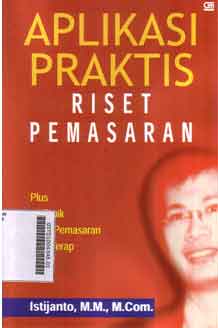 Alipaksi Praktis Riset Pemasaran : plus 36 topik riset pemasaran siap terap