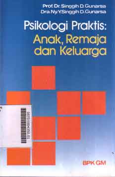 Psikologi Praktis : anak remaja dan keluarga
