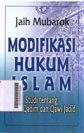 Modifikasi Hukum Islam : studi tentang Qawl Qadim dan Qawl Jadid