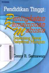 Pendidikan Tinggi : peningkatan kemampuan manusia sepanjang hayat seoptimal mungkin