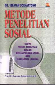 Metode Penelitian Sosial : suatu teknik penelitian bidang kesejahteraan sosial dan ilmu sosial lainnya
