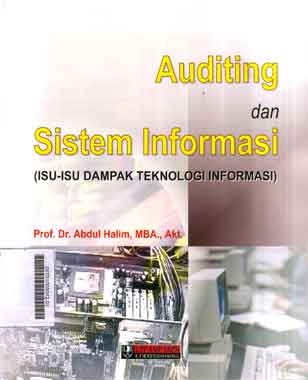 Auditing dan Sistem Informasi : isu-isu dampak teknologi informasi