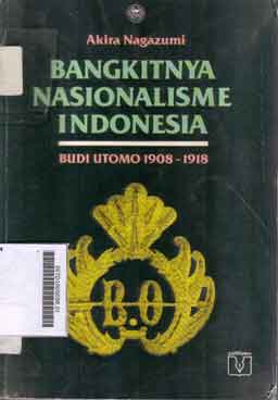 Bangkitnya Nasionalisme Indonesia : Budi utomo 1908-1918