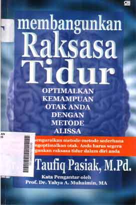 Membangunkan Raksasa Tidur : optimalkan kemampuan otak anda dengan metode alissa