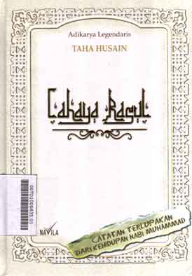 Cahaya Rasul : catatan terlupakan dari kehidupan Nabi Muhammad