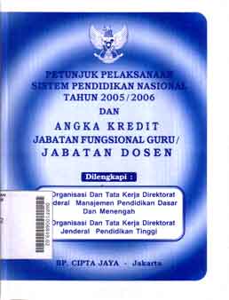 Petunjuk Pelaksanaan Sistem Pendidikan Nasional Tahun 2005/2006 Dan Angka Kredit Jabatan Fungsional Guru/Jabatan Dosen