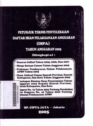 Petunjuk Teknis Penyelesaian Daftar Isian Pelaksanaan Anggaran (DIPA) Tahun Anggaran 2005