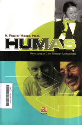 Humas : membangun citra dengan komunikasi