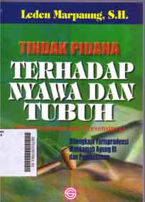 Tindak Pidana Terhadap Nyawa Dan Tubuh : pemberantasan dan prevensinya