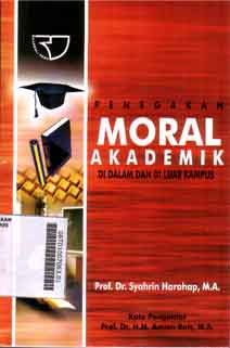 Penegakan Moral Akademik : di dalam dan di luar kampus