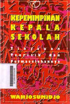 Kepemimpinan Kepala Sekolah : tinjauan teoritik dan permasalahannya