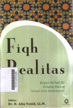 Fiqh Realitas : respon ma'had Aly terhadap wacana hukum Islam kontemporer