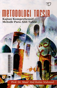 Metodologi Tafsir : kajian komprehensif metode para ahli tafsir