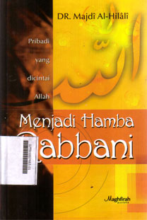 Menjadi Hamba Rabbani : pribadi yang didintai Allah