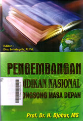 Pengembangan Pendidikan Nasional Menyongsong Masa Depan