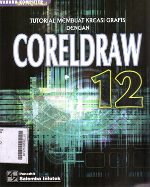 Tutorial Membuat Kreasi Grafis Dengan Coreldraw 12