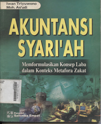 Akuntansi Syari'ah : menformulasikan konsep laba dalam konteks metafora zakat