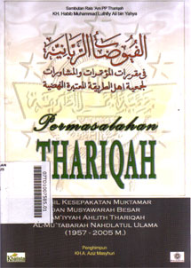 Permasalahan Thariqah : hasil kesepakatan muktamar dan musyawarah besar Jam\'iyyah Ahlith Thariqah Al Mu\'tabarah Nahdlatul ulama (1957-2005 M)
