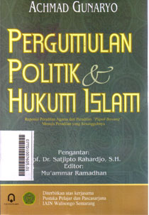 Pergumulan Politik Dan Hukum Islam : reposisi peradilan