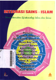 Integrasi Sains Islam : mempertemukan epistemologi Islam dan Sains