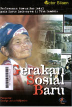 Gerakan Sosial Baru : perlawanan komunitas lokal pada kasus Indorayon di Toba Samosir