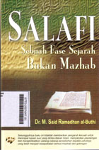 Salafi : sebuah fase sejarah bukan mazhab