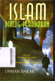 Islam dan Dialog Peradaban : menguji universalisme islam dalam peradaban Timur dan Barat