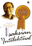 Kesaksian Intelektual : mengiringi kepergian sang guru bangsa