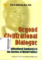 Beyond Civilizational Dilogue : a multicultural symbiosis in the service of world politics