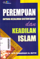 Perempuan : antara kezaliman sistem Barat dan keadilan islam