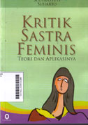 Kritik Sastra Feminis : teori dan aplikasinya