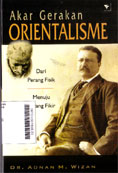 Akar Gerakan Orientalisme : dari perang fisik menuju perang fikir