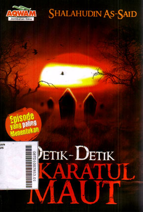 Detik-Detik Sakaratul Maut : episode yang paling menentukan